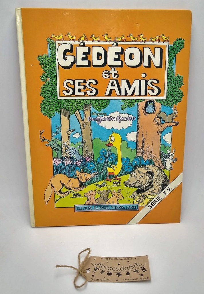 Gédéon et ses amis - GARNiER