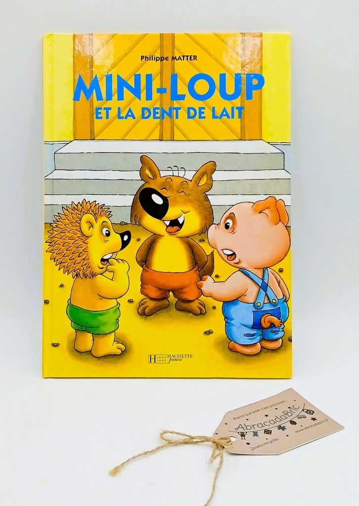 Mini-Loup et la dent de lait - HACHETTE
