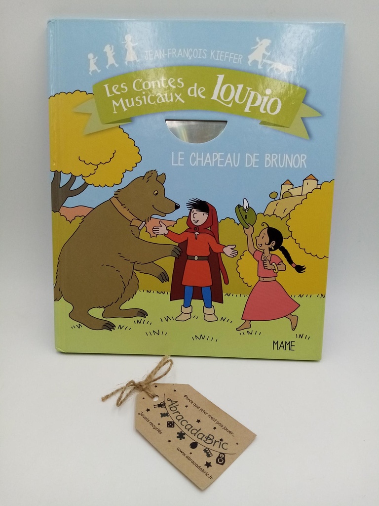 Les contes musicaux de Loupio "Le chapeau de Brunor"  - MAME