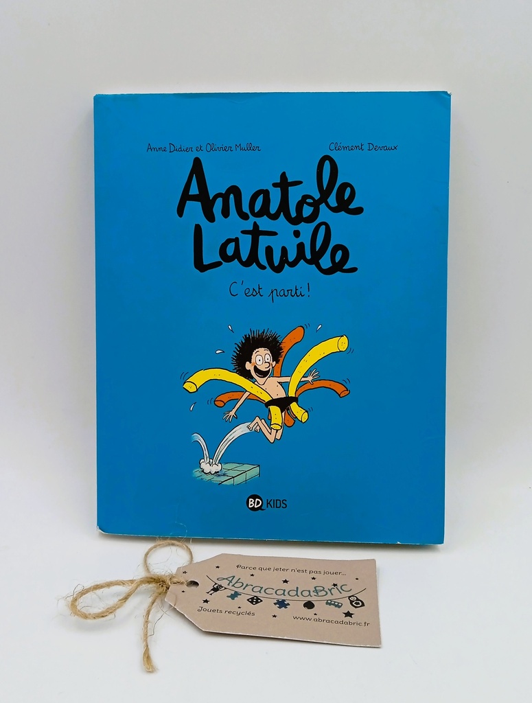 Anatole Latuile Tome1 "C'est parti!" - BAYARD 