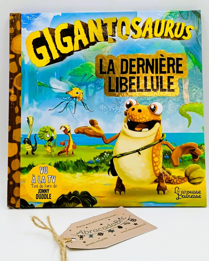 Gigantosaurus - La dernière libellule   - LAROUSSE