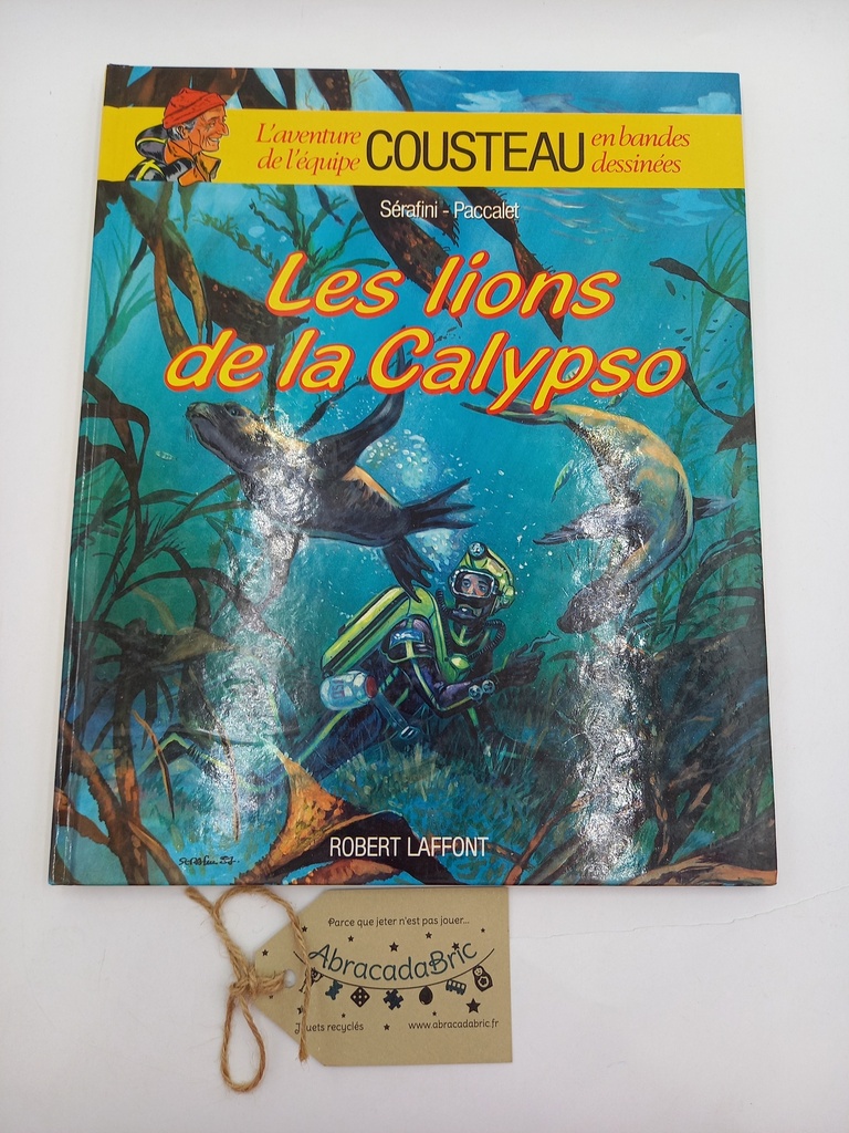  L'aventure de Cousteau "Les lions de la Calypso" - ROBERT LAFFONT