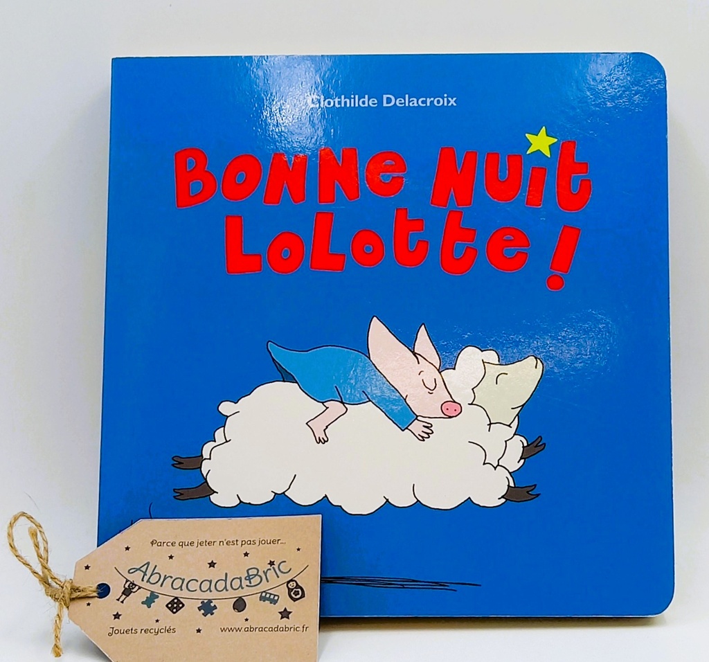 Bonne nuit Lolotte - ECOLE des LOiSiRS 