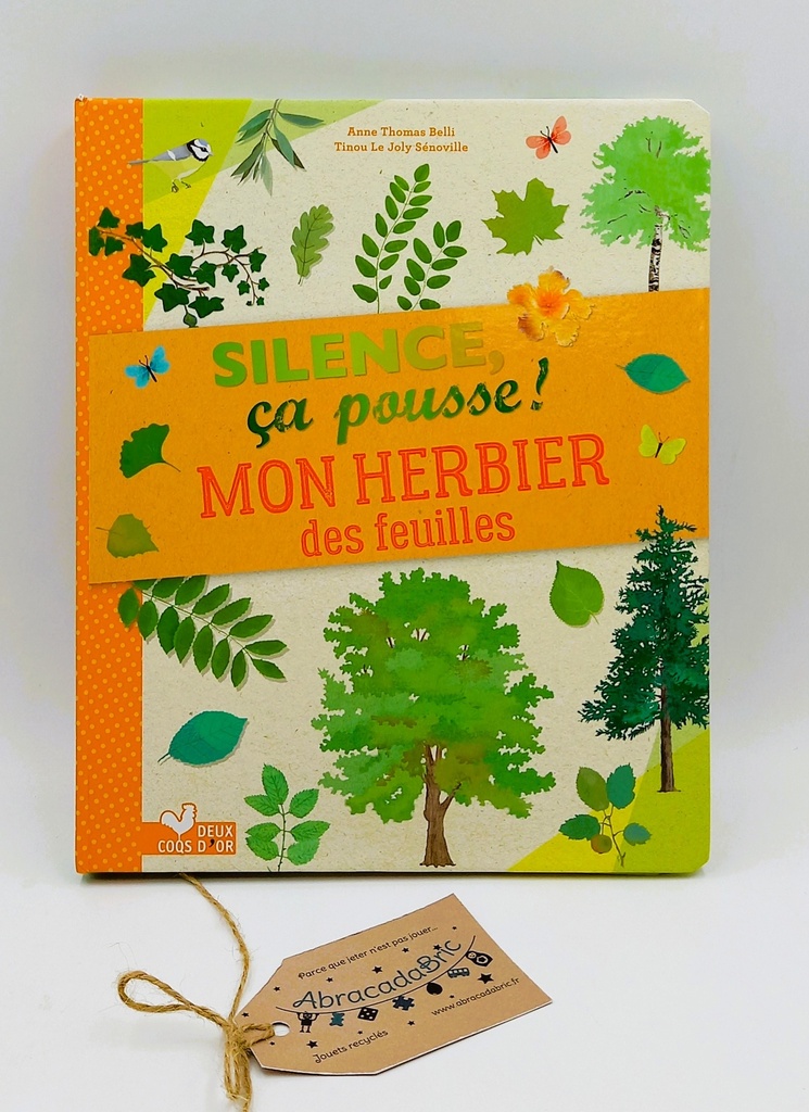 "Silence ça pousse!" Mon herbier des feuilles - DEUX COQS D OR