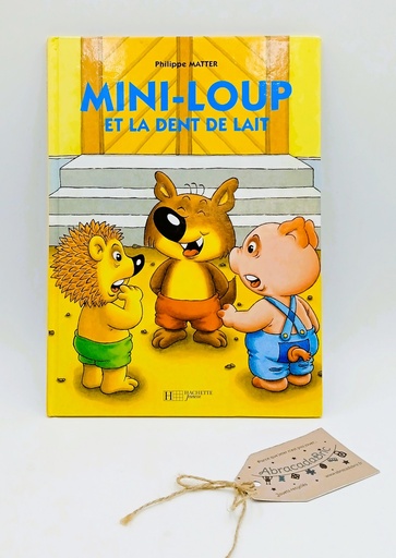 Mini-Loup et la dent de lait - HACHETTE