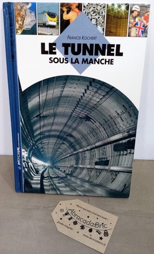 Le Tunnel Sous La Manche- CASTERMAN