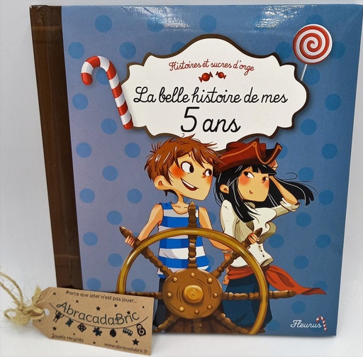 La belle histoire de mes 5 ans - FLEURUS