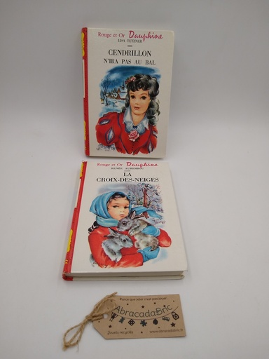 "Cendrillon n'ira pas au bal" & "La croix-des-neiges" - ROUGE ET OR 