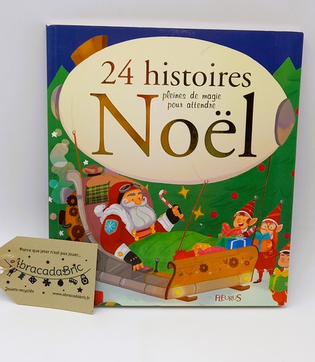24 histoires pleines de magie pour attendre Noël - FLEURUS
