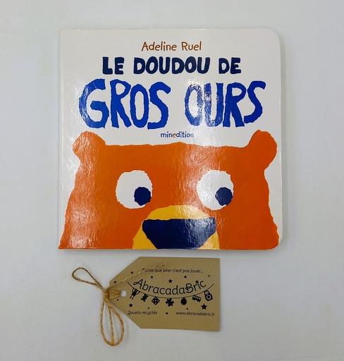 Le doudou de Gros Ours - MiNEDiTiON