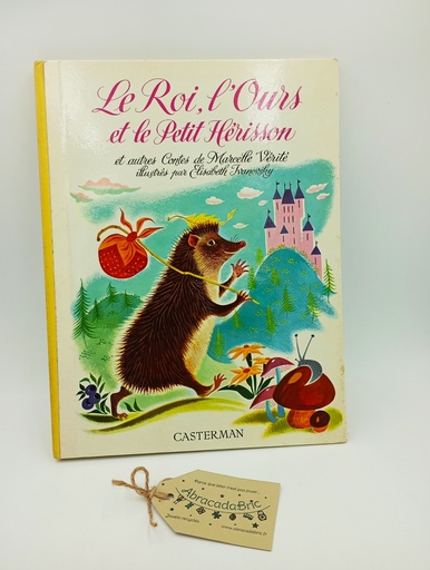 Le Roi, l'Ours et le petit Hérisson - CASTERMAN 