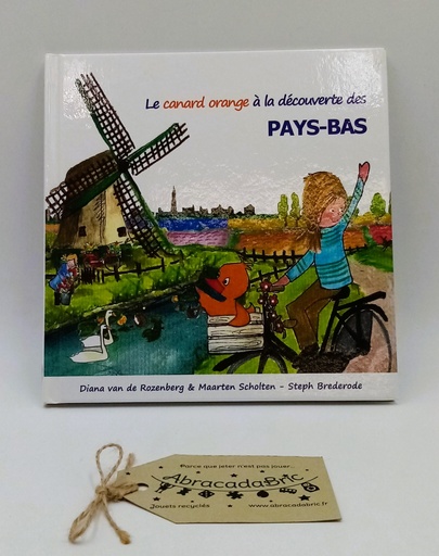 Le canard orange à la découverte des Pays-Bas - ORANGE DUCK TRAVELS 