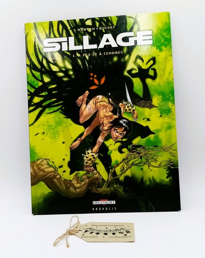 Sillage tome 1: A feu et à cendres - DELCOURT