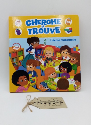 Cherche et trouve "l'école maternelle" - EDiTiONS LiTO