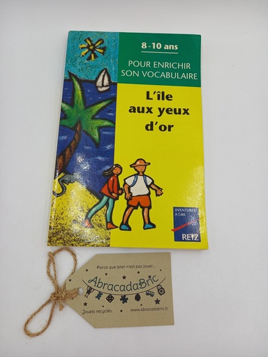 Pour enrichir son vocabulaire "L'île aux yeux d'or" - RETZ